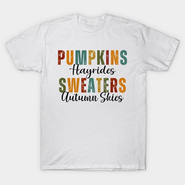 Pumpkins Hayrides Sweaters Autumn Skies T-Shirt by RefinedApparelLTD